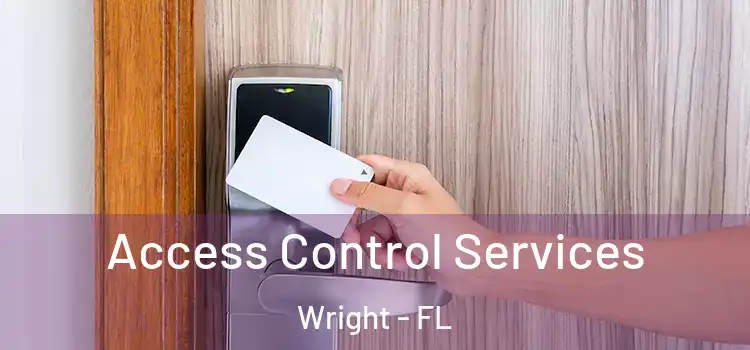 Access Control Services Wright - FL