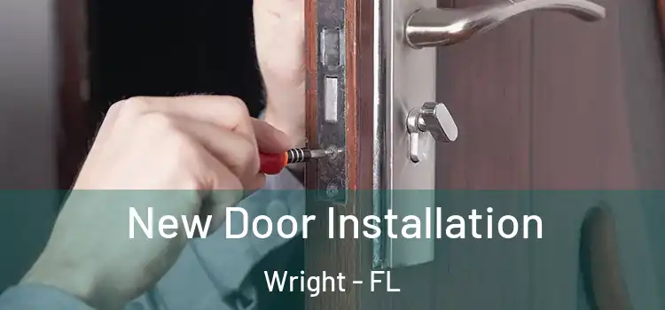 New Door Installation Wright - FL