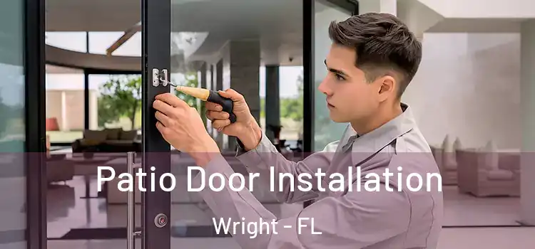 Patio Door Installation Wright - FL
